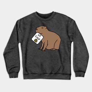 Cute Capybara says You Are Enough as U R Enuf Crewneck Sweatshirt